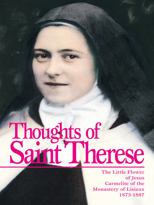 Title details for Thoughts of Saint Thérèse by St. Therese of Lisieux - Available